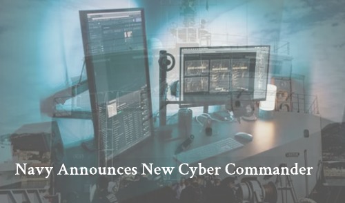 Image for New Cyber Commander for US Navy After Naval Command Publishes 5-Year Plan