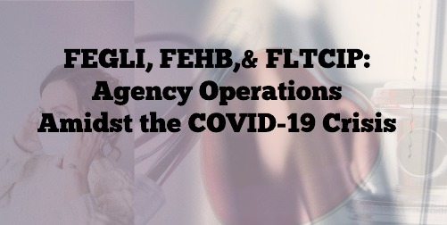 Image for FLTCIP, FEHB, & FEGLI Transactions During COVID-19 Emergency
