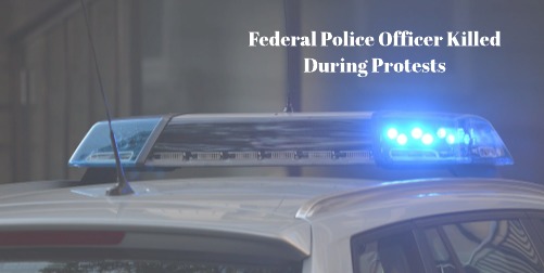 Image for Federal Law Enforcement Officer Killed During Protests