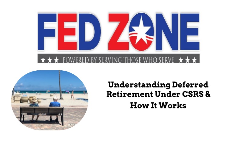 Image for Understanding Deferred Retirement Under CSRS and How It Works