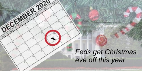 Do Federal Workers Christmas Eve 2022 Off Federal Employees Get 12/24 Off In 2020 + The History Of Friday Christmases