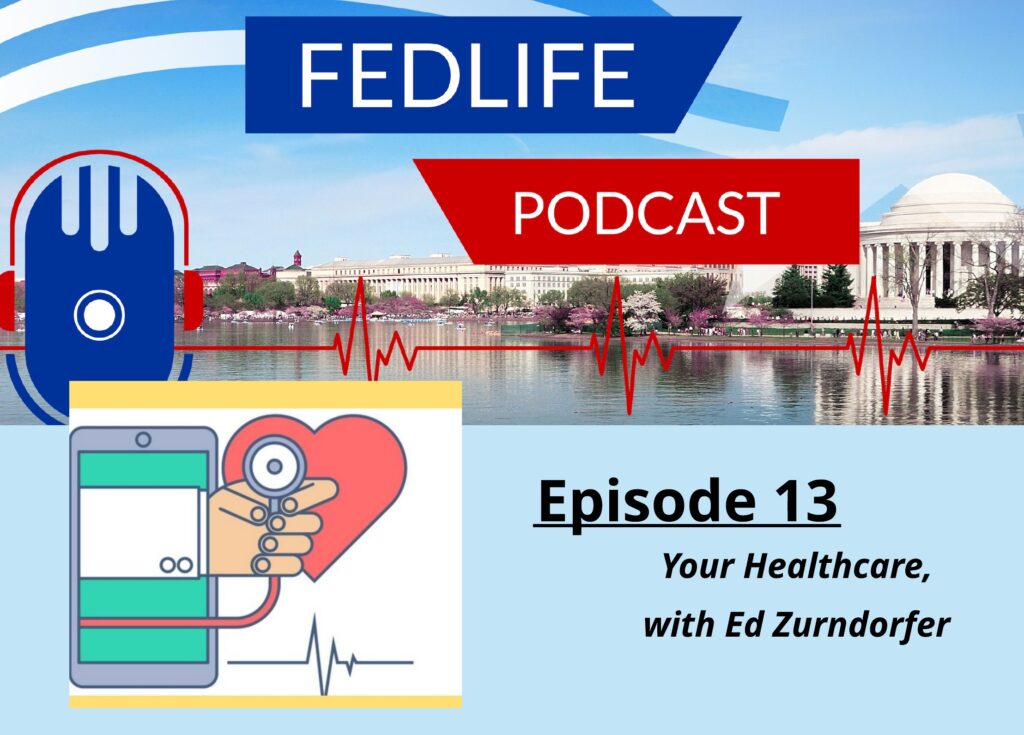 Image for FEDLIFE PODCAST: Ep. 13: FEHB Open Season with Ed Zurndorfer