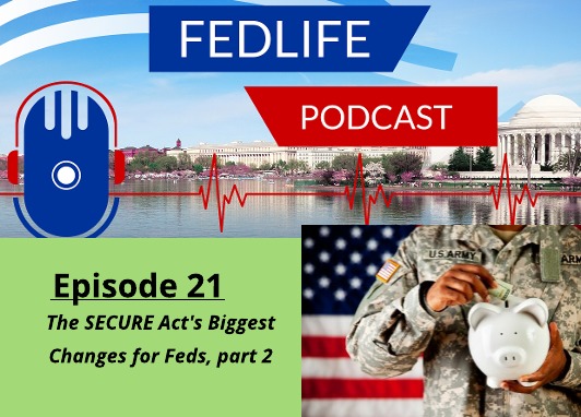 Image for FEDLIFE PODCAST FOR FEDS: Ep. 21: The SECURE Act, Part 2