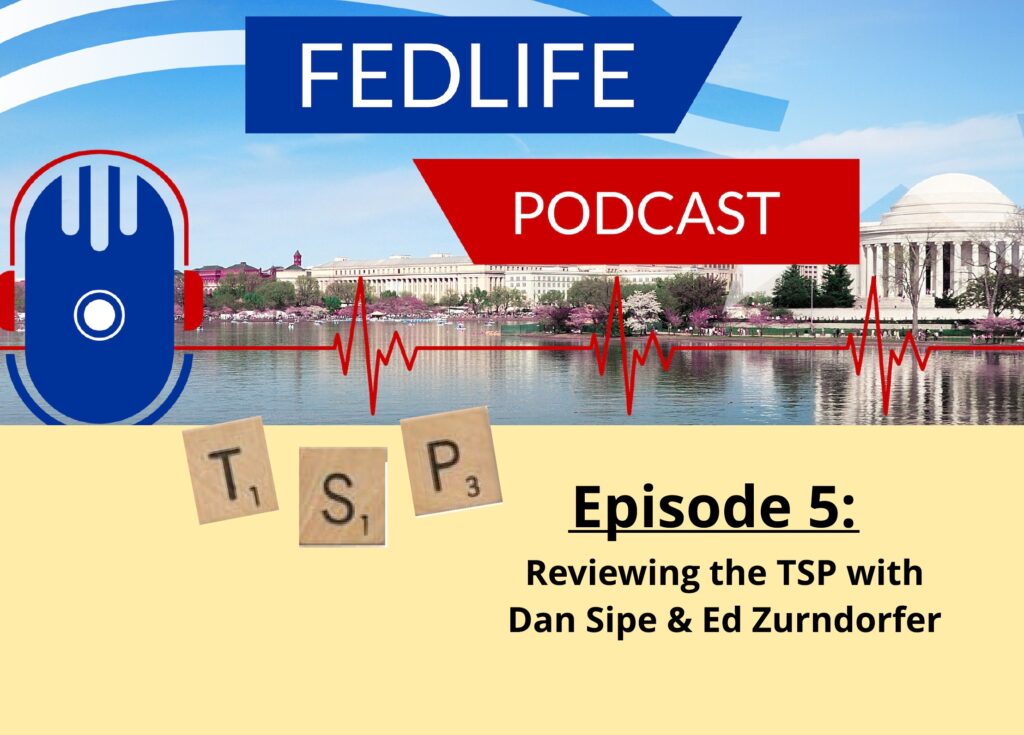 Image for FedLife Podcast: Episode 5: Federal Retirement News: Talking TSP