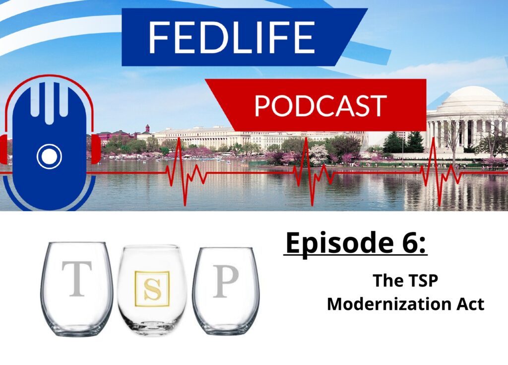 Image for FedLife: ep. 6: Dan & Ed Talk TSP Modernization Act
