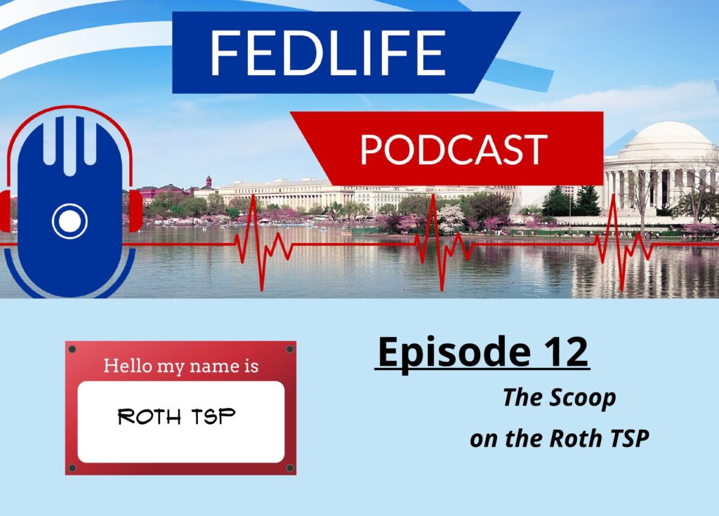 Image for FEDLIFE PODCAST: ep. 12: The Scoop on the Roth TSP with Ed Zurndorfer