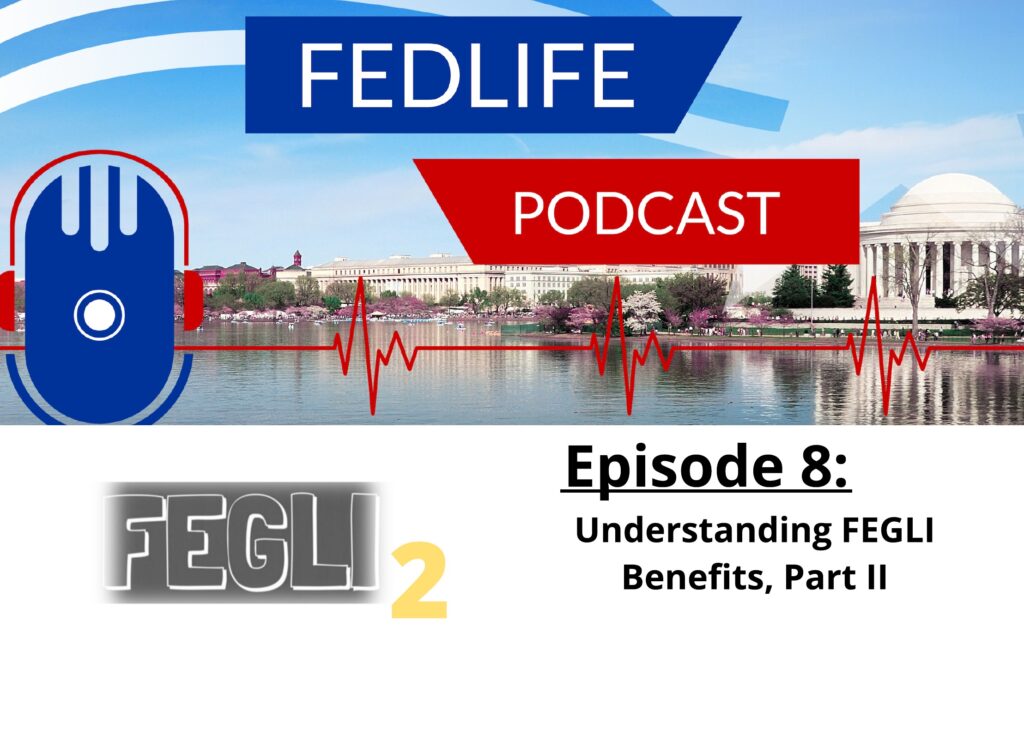 Image for FEDLIFE PODCAST For Federal Employees: Ep. 8: Understanding How FEGLI Works