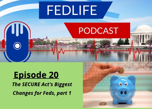 Image for FEDLIFE PODCAST: Ep. 20: The SECURE Act