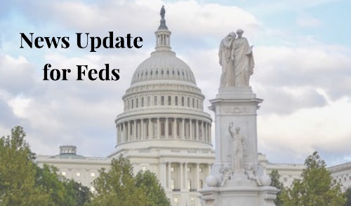 Image for Capitol Recap: Weekly News Update for Federal Employees