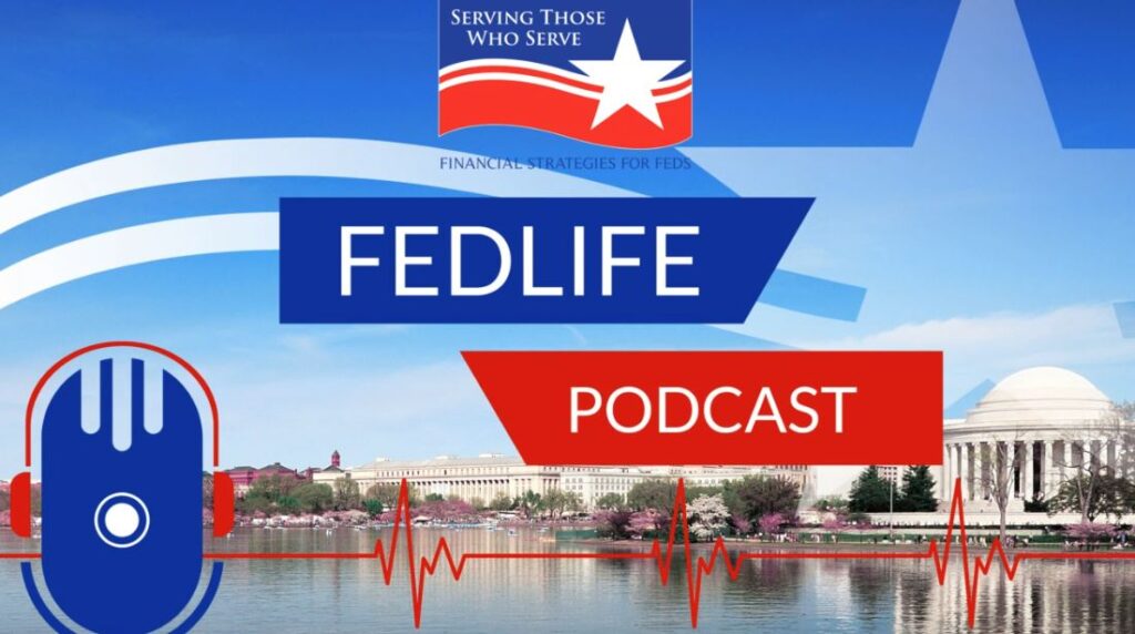 Image for  The FedLife Podcast: Federal Retirement and Military Service Credits Part Two