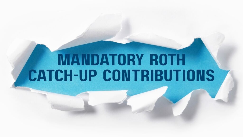 Image for IRS Finalizes Rules for Mandatory Roth Catch-Up Contributions