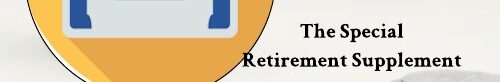 Special Retirement Supplement