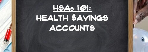 HSAs 101: Health Savings Accounts